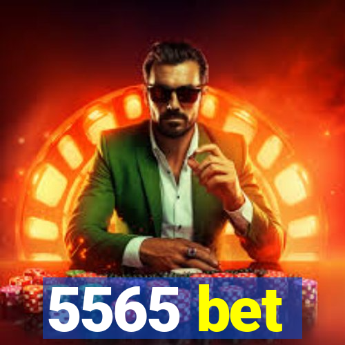 5565 bet